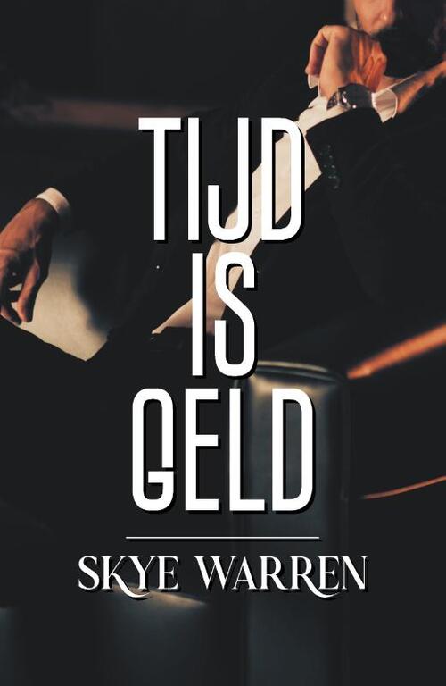 Skye Warren Tijd is geld -   (ISBN: 9789464821451)