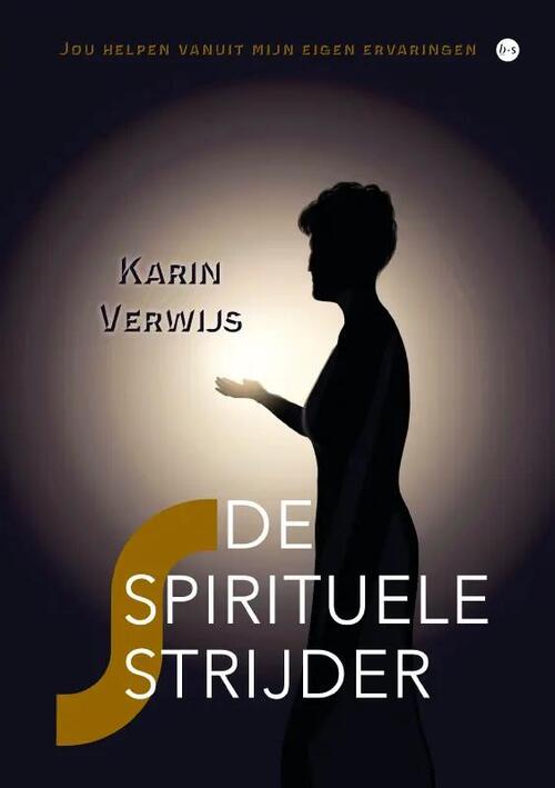 Karin Verwijs De spirituele strijder -   (ISBN: 9789464890785)