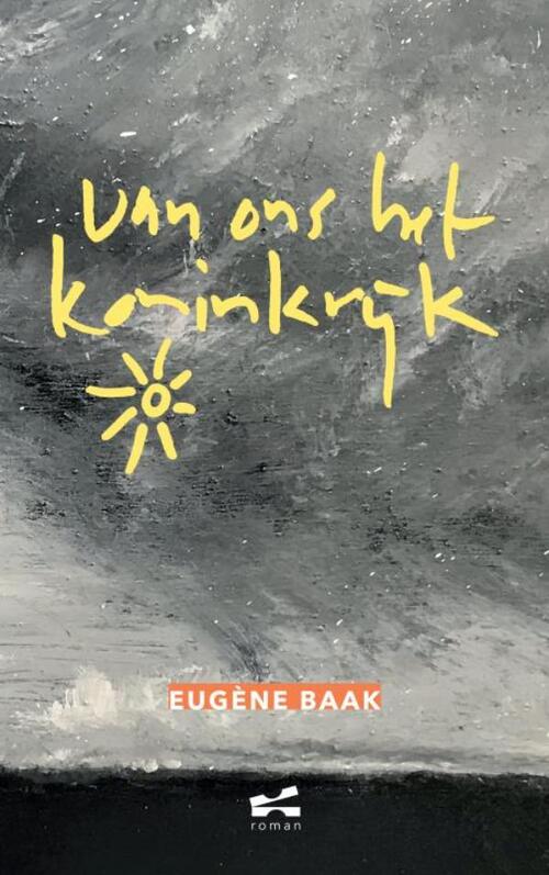 Eugène Baak Van ons het koninkrijk -   (ISBN: 9789464921731)