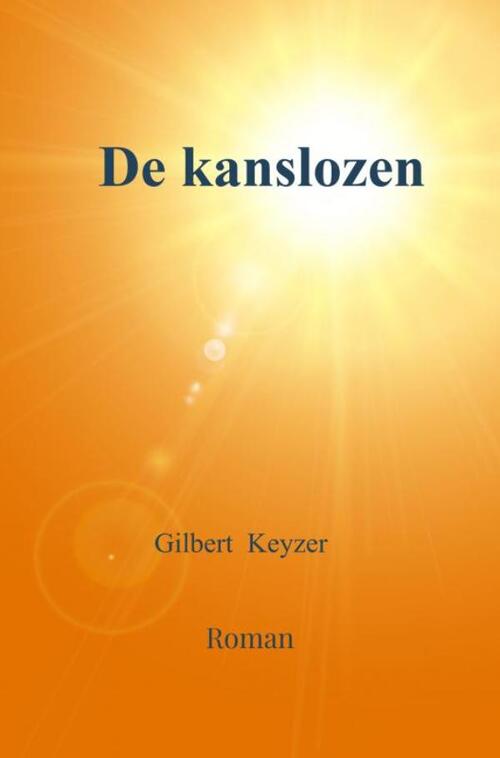 Gilbert Keyzer De kanslozen -   (ISBN: 9789465010632)