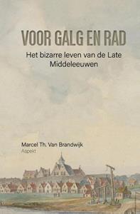 M.Th. van Brandwijk Voor galg en rad -   (ISBN: 9789464241198)