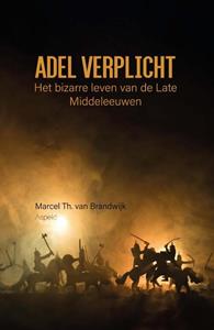 M. Th. van Brandwijk Adel verplicht -   (ISBN: 9789464248913)