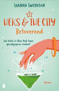 Shanna Swendson Heks & The City 1 - Betoverend -   (ISBN: 9789059901674)