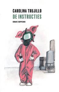 Carolina Trujillo De instructies -   (ISBN: 9789083347172)