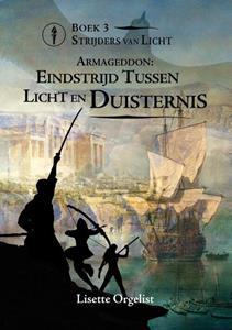Lisette Orgelist Eindstrijd tussen Licht en Duisternis -   (ISBN: 9789464611540)