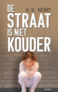 K.H. Heart De straat is niet kouder -   (ISBN: 9783991460053)