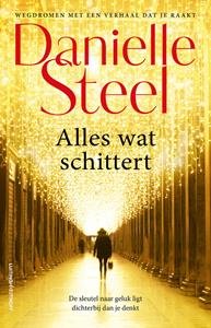 Danielle Steel Alles wat schittert -   (ISBN: 9789021051246)