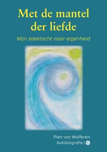 Pien van Wolferen Met de mantel der liefde -   (ISBN: 9789464890723)