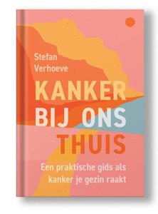 Stefan Verhoeve Kanker bij ons thuis -   (ISBN: 9789083415901)