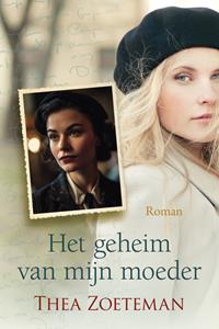 Thea Zoeteman Het geheim van mijn moeder -   (ISBN: 9789020555301)