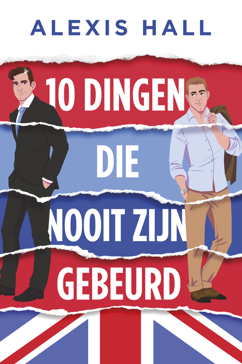 Alexis Hall 10 Dingen Die Nooit Zijn Gebeurd -   (ISBN: 9789020556223)
