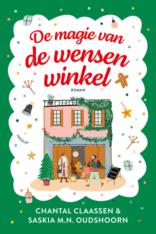 Chantal Claassen, Saskia M.N. Oudshoorn De magie van de wensenwinkel -   (ISBN: 9789020556575)