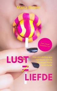 Maria Bloem Lust staat niet gelijk aan liefde -   (ISBN: 9789465099477)