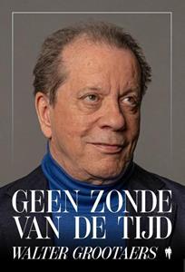 Walter Grootaers Geen zonde van de tijd -   (ISBN: 9789464983753)