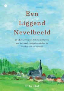 Otto Hof Een Liggend Nevelbeeld -   (ISBN: 9789464891478)