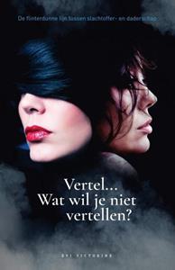 Evi Victorine Vertel… Wat wil je niet vertellen? -   (ISBN: 9789464914610)