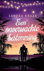 Sandra Kraak Een onverwachte bestemming -   (ISBN: 9789465014364)