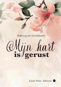 Linda Smit-Adriaens Mijn hart is gerust -   (ISBN: 9789465095271)