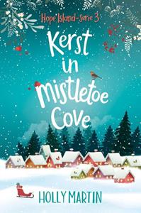 Holly Martin Kerst in Mistletoe Cove -   (ISBN: 9789020555745)