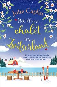 Julie Caplin Het kleine chalet in Zwitserland -   (ISBN: 9789402716337)