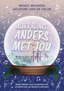 Jacodine van de Velde, Wendy Brokers Alles klinkt anders met jou -   (ISBN: 9789493265912)