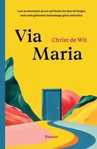 Christ de Wit Via Maria -   (ISBN: 9789465111186)