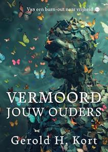 Gerold H. Kort Vermoord jouw ouders -   (ISBN: 9789465098784)