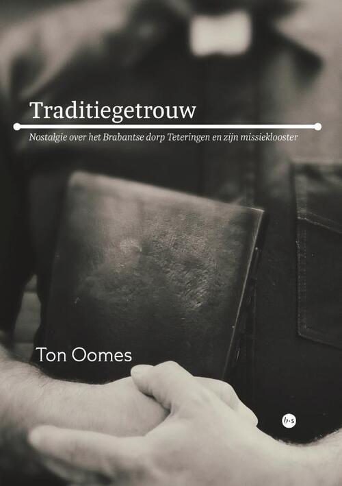 Ton Oomes Traditiegetrouw -   (ISBN: 9789465094250)