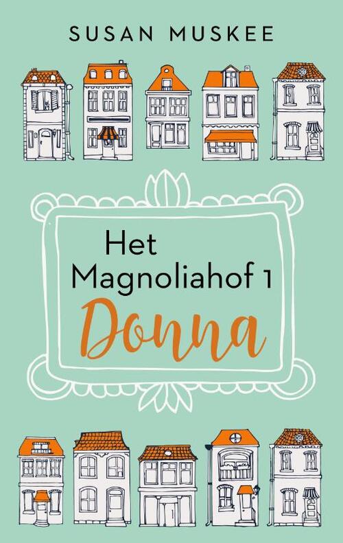 Susan Muskee Magnoliahof Donna en Juna -   (ISBN: 9789047211006)