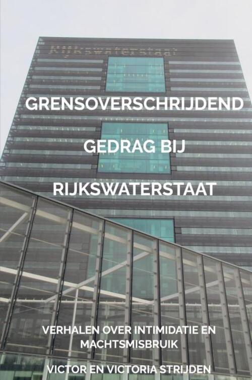 Victor En Victoria Strijden Grensoverschrijdend gedrag bij Rijkswaterstaat -   (ISBN: 9789465016689)