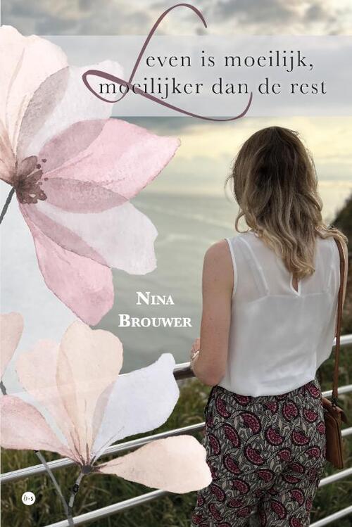 Nina Brouwer Leven is moeilijk, moeilijker dan de rest -   (ISBN: 9789465098272)