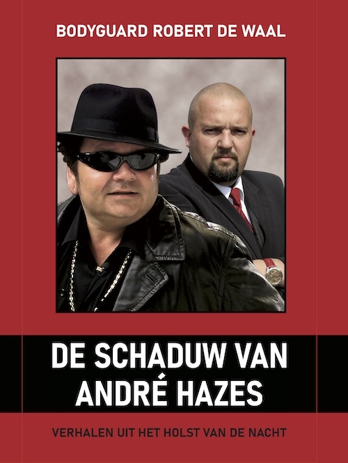 Robert de Waal De schaduw van André Hazes -   (ISBN: 9789090384528)