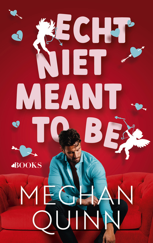 Meghan Quinn Echt niet meant to be -   (ISBN: 9789021490991)