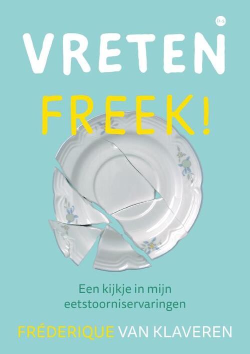 Fréderique van Klaveren Vreten, Freek! -   (ISBN: 9789465095882)