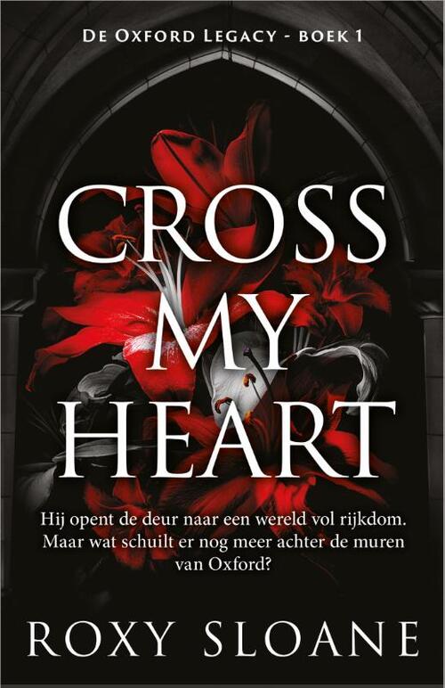 Roxy Sloane De Oxford Legacy 1 - Cross My Heart -   (ISBN: 9789402718010)