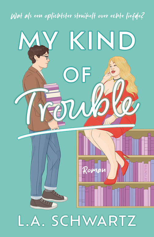 L.A. Schwartz My Kind of Trouble -   (ISBN: 9789026175145)