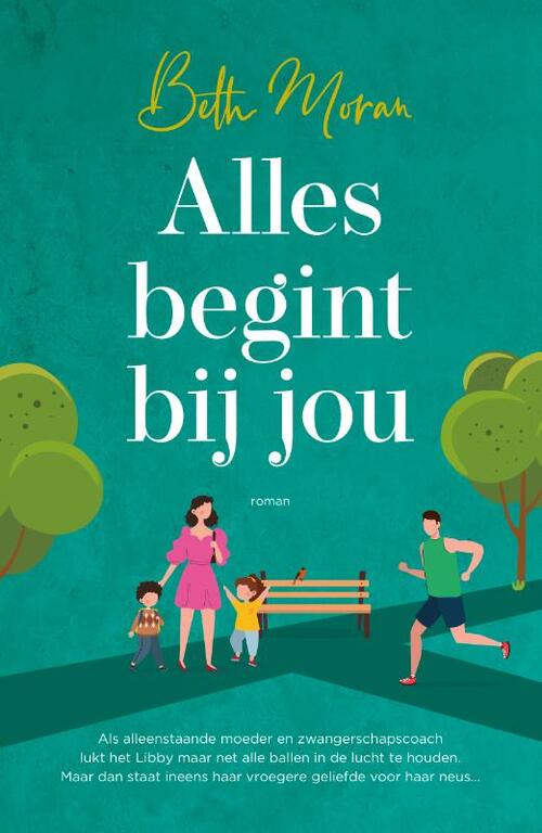 Beth Moran Alles begint bij jou -   (ISBN: 9789029738361)