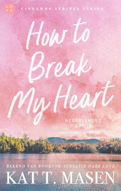 Kat. T. Masen How to Break my Heart -   (ISBN: 9789047211518)