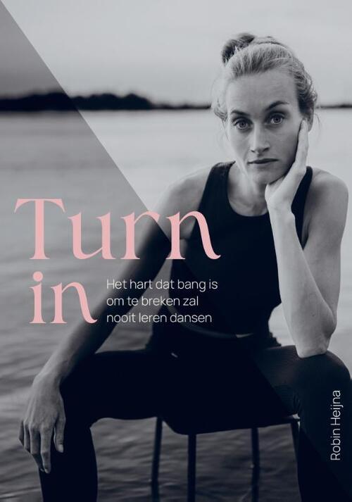 Robin Heijna Turn In -   (ISBN: 9789090391083)