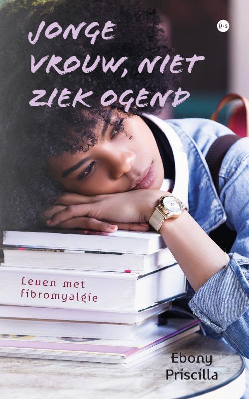 Ebony Priscilla Jonge vrouw, niet ziek ogend -   (ISBN: 9789465099880)