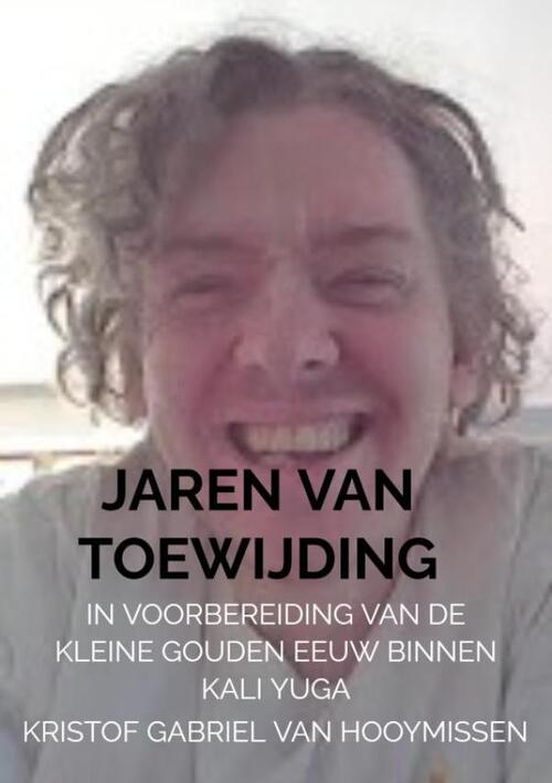 Kristof Gabriel van Hooymissen Jaren van toewijding -   (ISBN: 9789465209562)