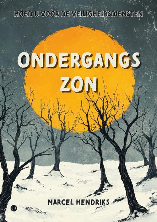 Marcel Hendriks Ondergangszon -   (ISBN: 9789465288970)