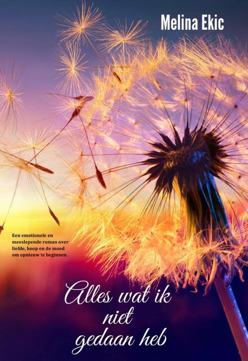 Melina Ekic Alles wat ik niet gedaan heb -   (ISBN: 9789492792785)