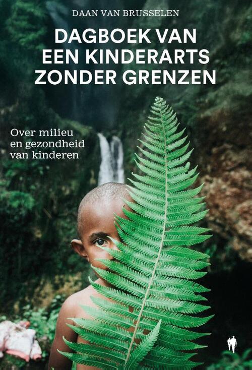 Daan van Brusselen Dagboek van een kinderarts zonder grenzen -   (ISBN: 9789493443990)