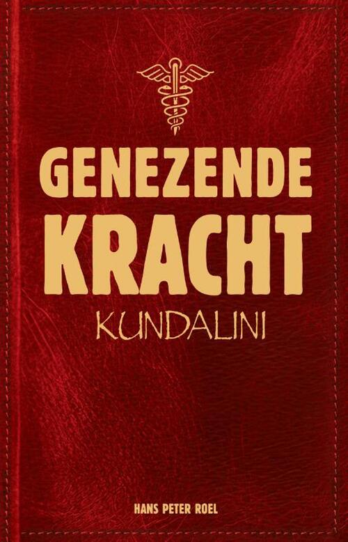 Hans Peter Roel Genezende Kracht -   (ISBN: 9789493307070)