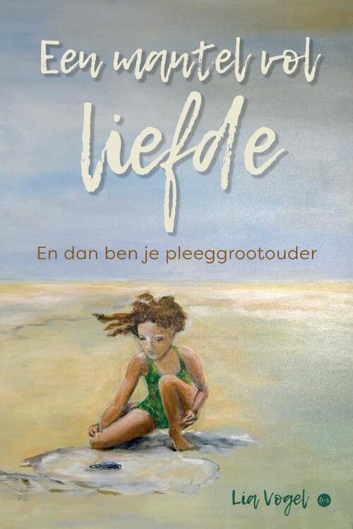 Lia Vogel Een mantel vol liefde -   (ISBN: 9789465284750)