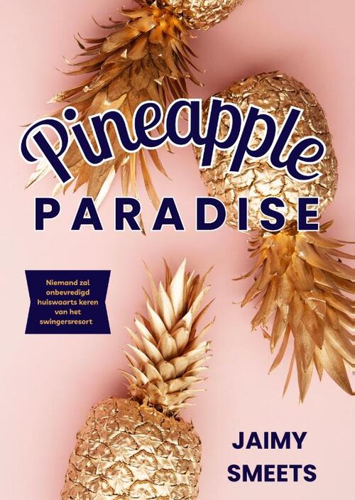 Jaimy Smeets Pineapple paradise -   (ISBN: 9789492792907)