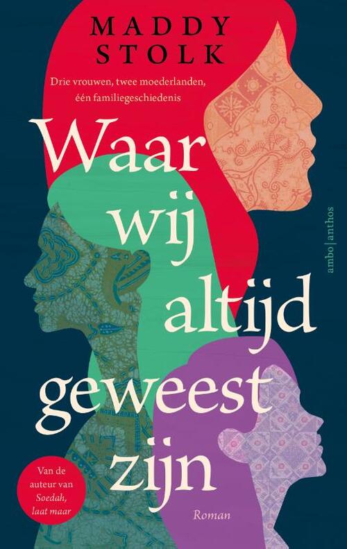 Maddy Stolk Waar wij altijd geweest zijn -   (ISBN: 9789026371394)