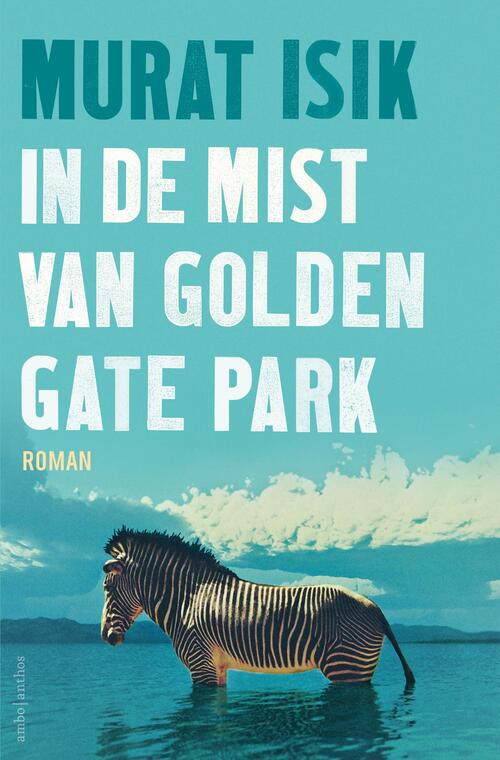 Murat Isik In de mist van Golden Gate Park -   (ISBN: 9789026371462)