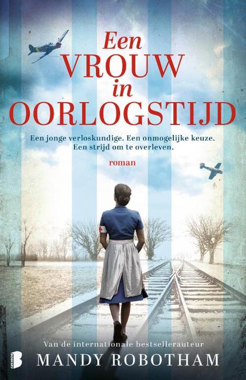 Mandy Robotham Een vrouw in oorlogstijd -   (ISBN: 9789049204501)